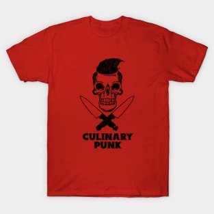 Culinary Punk! Cool Culinary School Chef Cook Shirts & Gifts T-Shirt